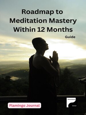 cover image of Roadmap to Meditation Mastery Within 12 Months